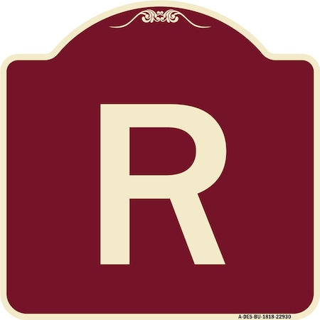 SIGNMISSION Designer Series Sign W/ Letter R, Burgundy Heavy-Gauge Aluminum Sign, 18" x 18", BU-1818-22930 A-DES-BU-1818-22930